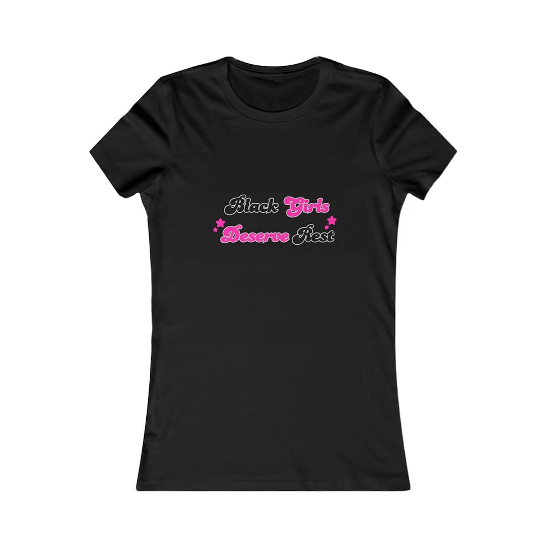 Black Girls Deserve Rest Women's  Tee
