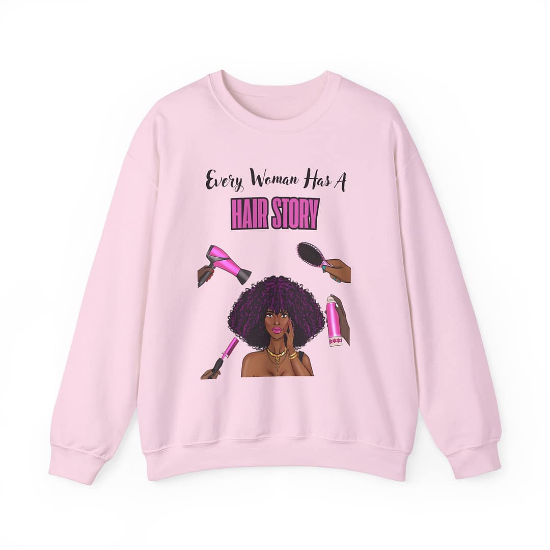 Every Woman Has A Hair Story™ Crewneck Sweatshirt